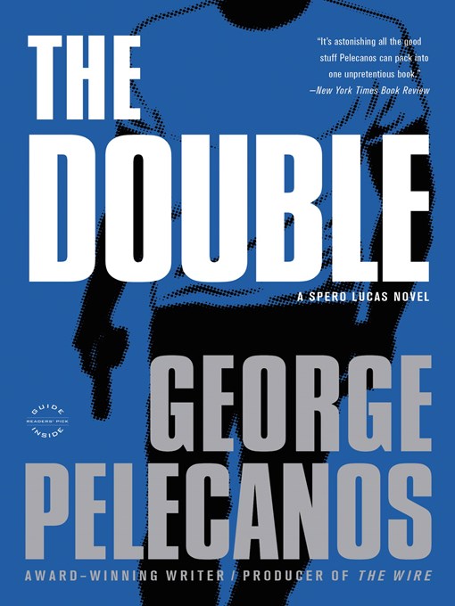 Title details for The Double by George Pelecanos - Available